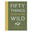 Load image into Gallery viewer, 50 Things To Do In The Wild