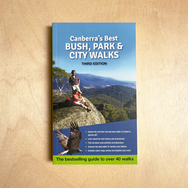 Canberra's Best Bush, Park & City Walks 3rd Edition