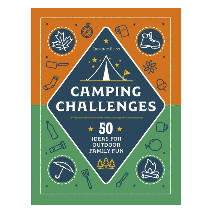 Camping Challenges - 50 Ideas For Outdoor Family Fun