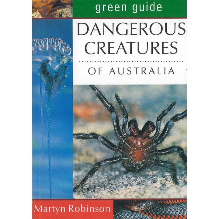 Green Guide: Dangerous Creatures Of Australia