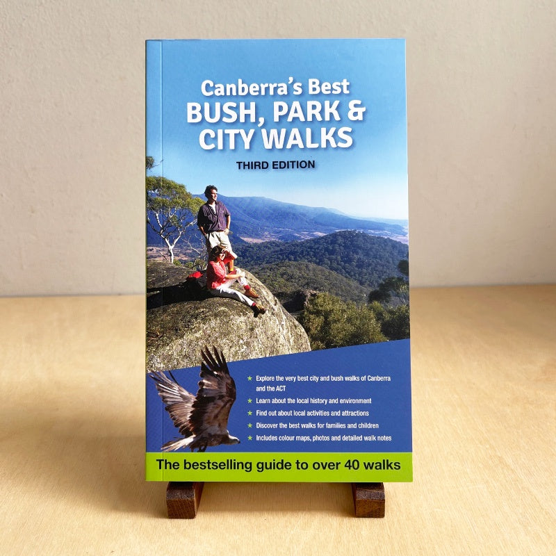 Canberra's Best Bush, Park & City Walks 3rd Edition